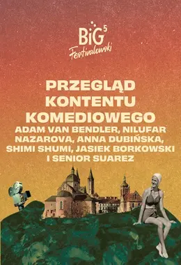 Big Festivalowski: Przegląd kontentu komediowego