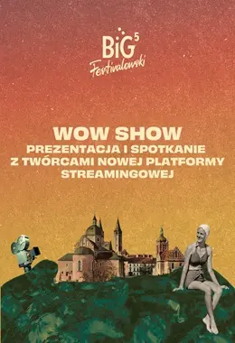 Big Festivalowski: WOW SHOW PANEL